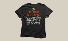Load image into Gallery viewer, FINAL CALL: No More Bad Coffee Club
