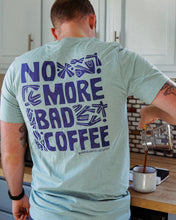 Load image into Gallery viewer, Funky &#39;No More Bad Coffee&#39; Tee - Dusty Blue
